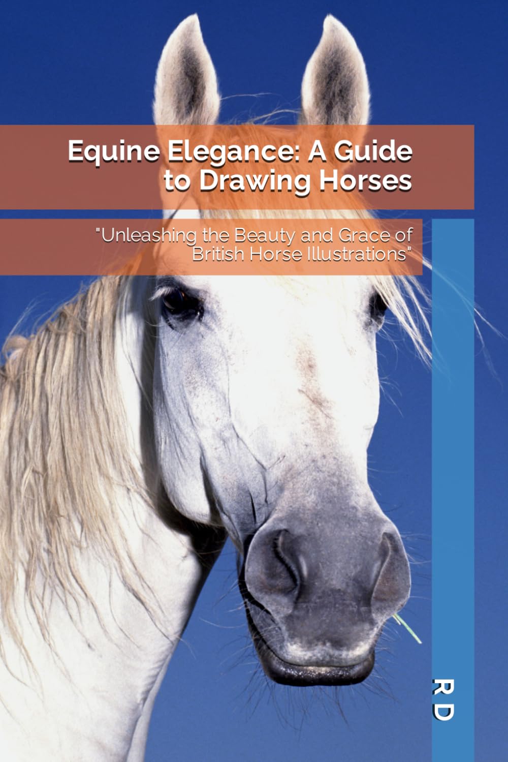 Equine Elegance: A Guide to Drawing Horses: "Unleashing the Beauty and Grace of British Horse Illustrations"
Equine Elegance: A Guide to Drawing Horses: "Unleashing the Beauty and Grace of British Horse Illustrations"