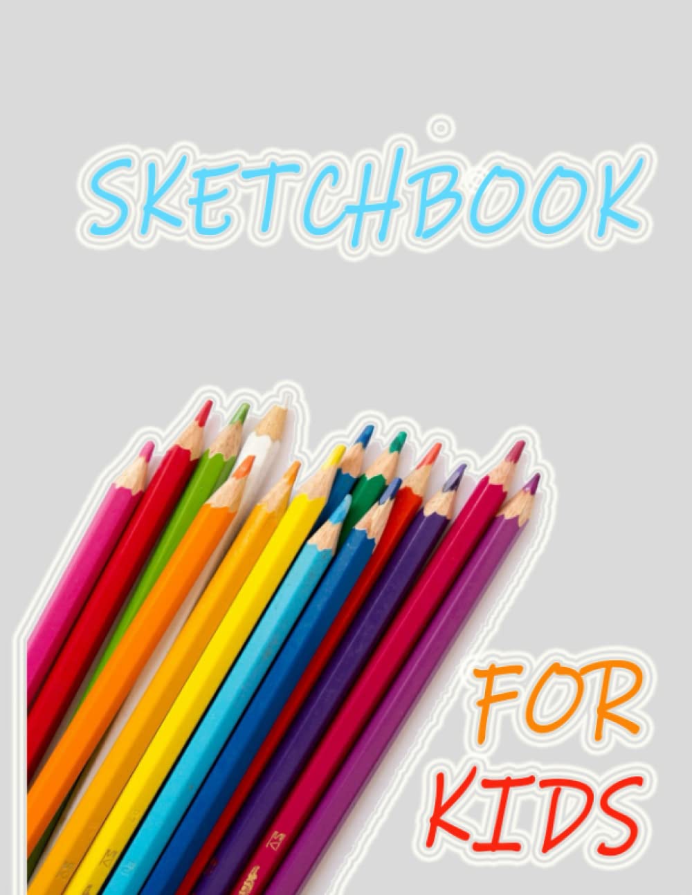 Sketchbook for kids: Sketchbook for kids 8,5 × 11 inches (Independently published)
Sketchbook for kids: Sketchbook for kids 8,5 × 11 inches (Independently published)