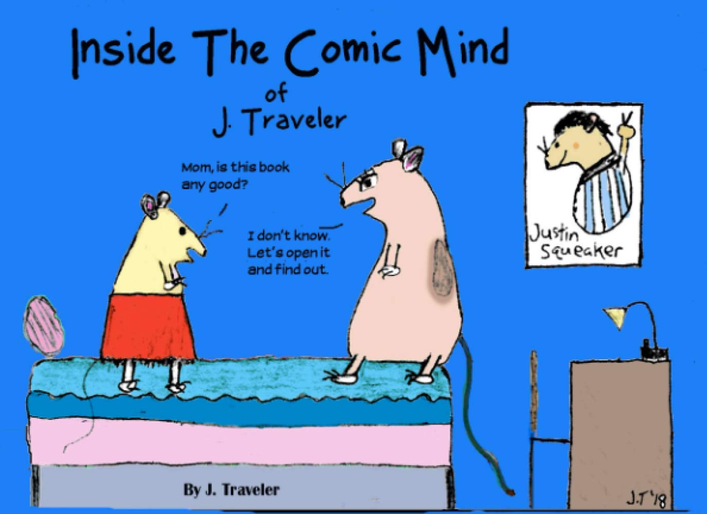 Inside the Comic Mind of J. Traveler (Independently published)
Inside the Comic Mind of J. Traveler (Independently published)