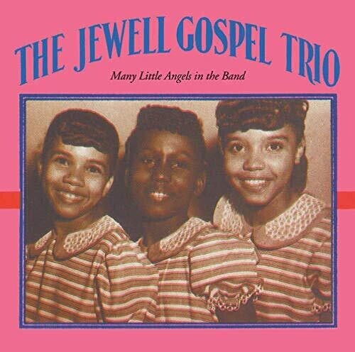 CD диск Jewell Gospel Trio: Many Little Angels In The Band 
CD диск Jewell Gospel Trio: Many Little Angels In The Band