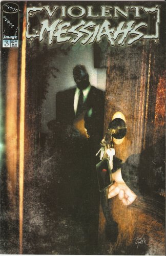 Violent Messiahs #3 September 2000 (Image Comics)
Violent Messiahs #3 September 2000 (Image Comics)