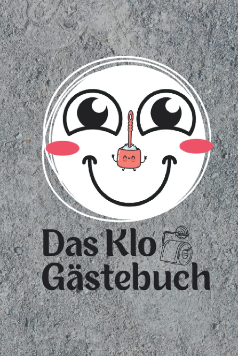 Das Klo Gästebuch: Das Lustige Klo Gästebuch zum Eintragen und Ausfüllen, Klobuch für Männer und Frauen, Lustige Fragen, Suduko Spiel mit 105 Seiten (German Edition) (Independently published)
Das Klo Gästebuch: Das Lustige Klo Gästebuch zum Eintragen und Ausfüllen, Klobuch für Männer und Frauen, Lustige Fragen, Suduko Spiel mit 105 Seiten (German Edition) (Independently published)