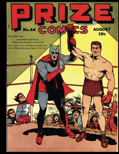 Prize Comics #44: Classic Golden Age Comic 1944 (CreateSpace Independent Publishing Platform)
Prize Comics #44: Classic Golden Age Comic 1944 (CreateSpace Independent Publishing Platform)