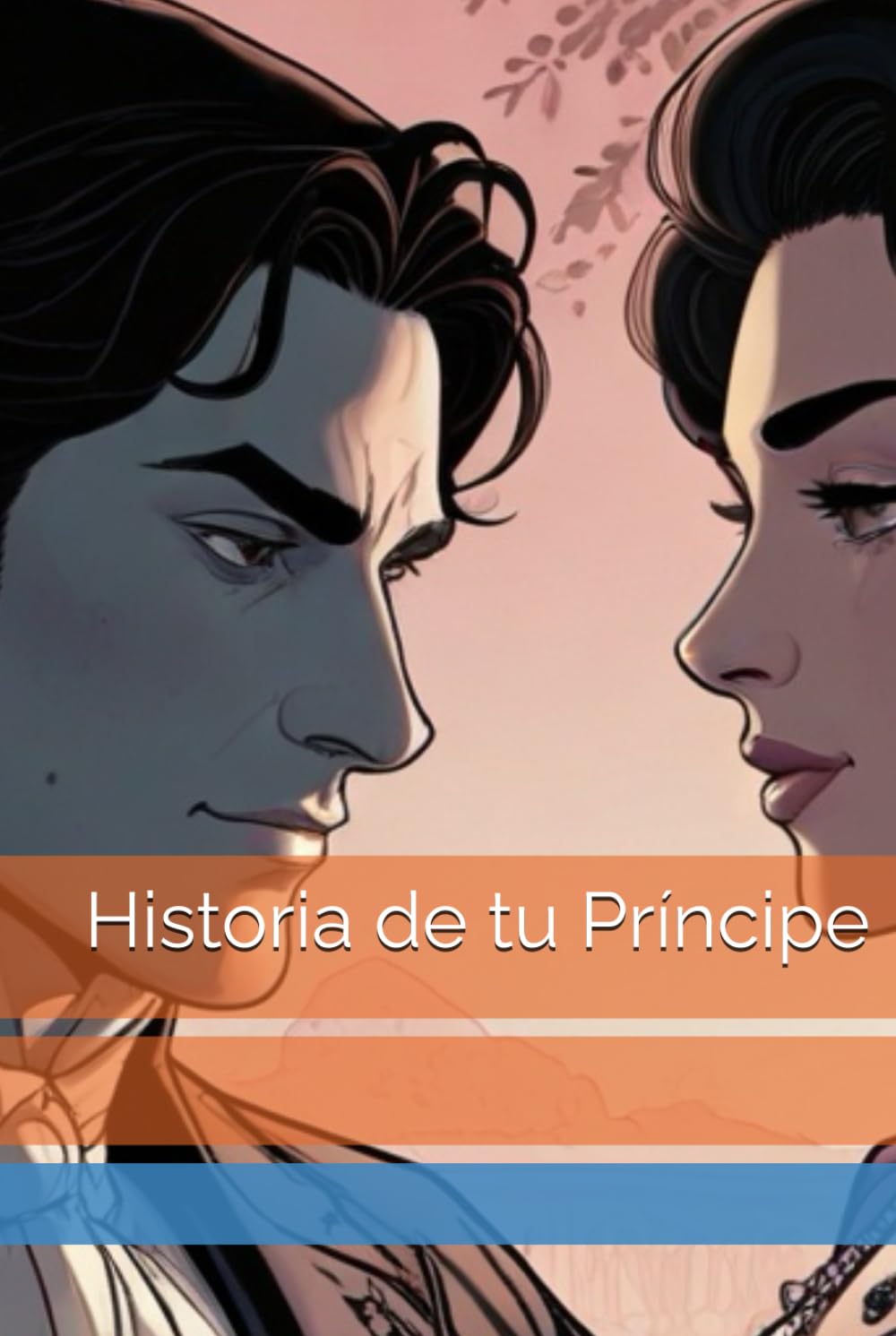 Historia de tu Príncipe (Spanish Edition) (Independently published)
Historia de tu Príncipe (Spanish Edition) (Independently published)
