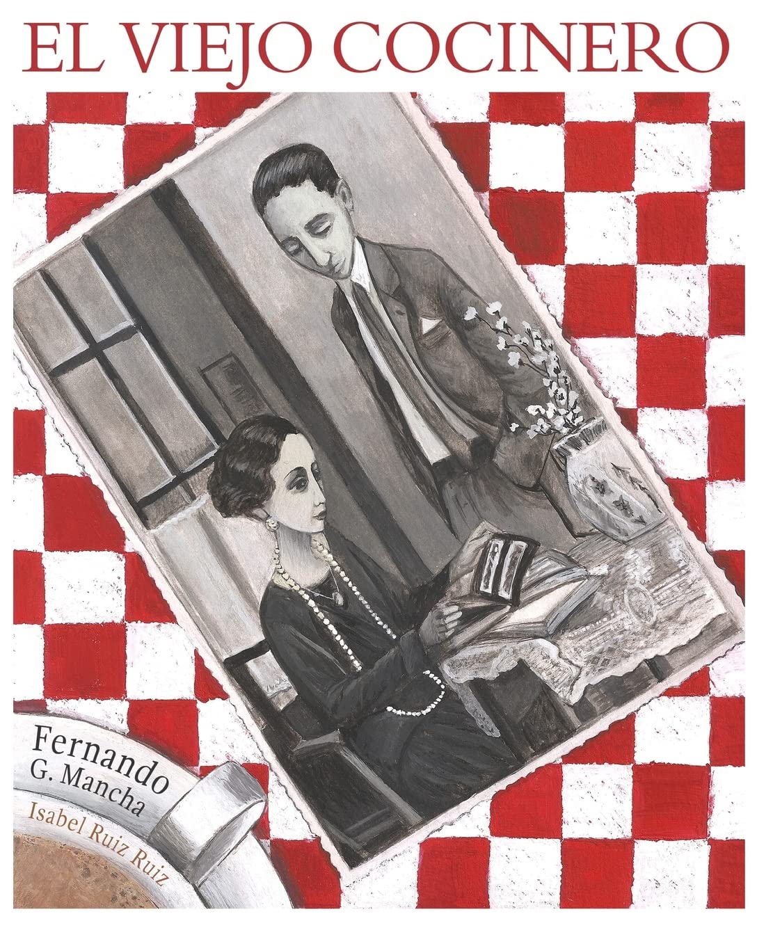 EL VIEJO COCINERO (ilustrado) (Spanish Edition) (CreateSpace Independent Publishing Platform)
EL VIEJO COCINERO (ilustrado) (Spanish Edition) (CreateSpace Independent Publishing Platform)