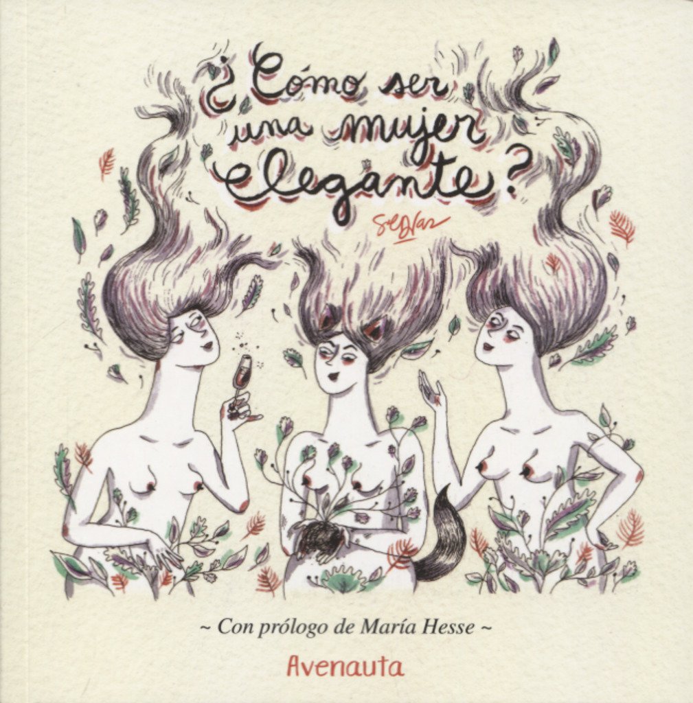 ¿Cómo ser una mujer elegante (Avenauta)
¿Cómo ser una mujer elegante (Avenauta)