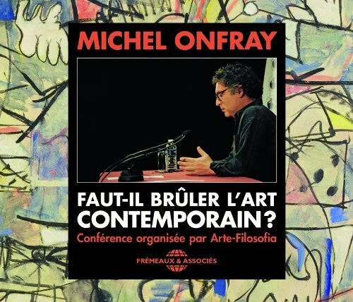 CD диск Onfray, Michel: Faut-Il Bruler L'Art Contemporain
CD диск Onfray, Michel: Faut-Il Bruler L'Art Contemporain