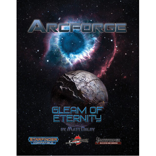 Книга Arcforge Campaign Setting: Gleam Of Eternity (Starfinder/Pathfinder)
Книга Arcforge Campaign Setting: Gleam Of Eternity (Starfinder/Pathfinder)