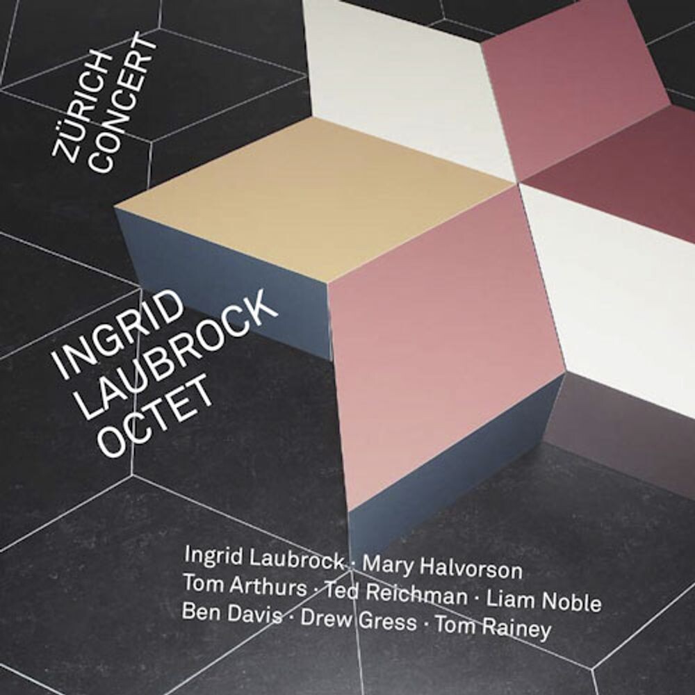Диск CD Zurich Concert - Ingrid Laubrock Octet
Диск CD Zurich Concert - Ingrid Laubrock Octet