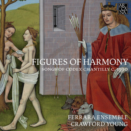 CD диск Ferrara Ensemble / Young: Figures of Harmony - Songs of Codex Chantilly
CD диск Ferrara Ensemble / Young: Figures of Harmony - Songs of Codex Chantilly