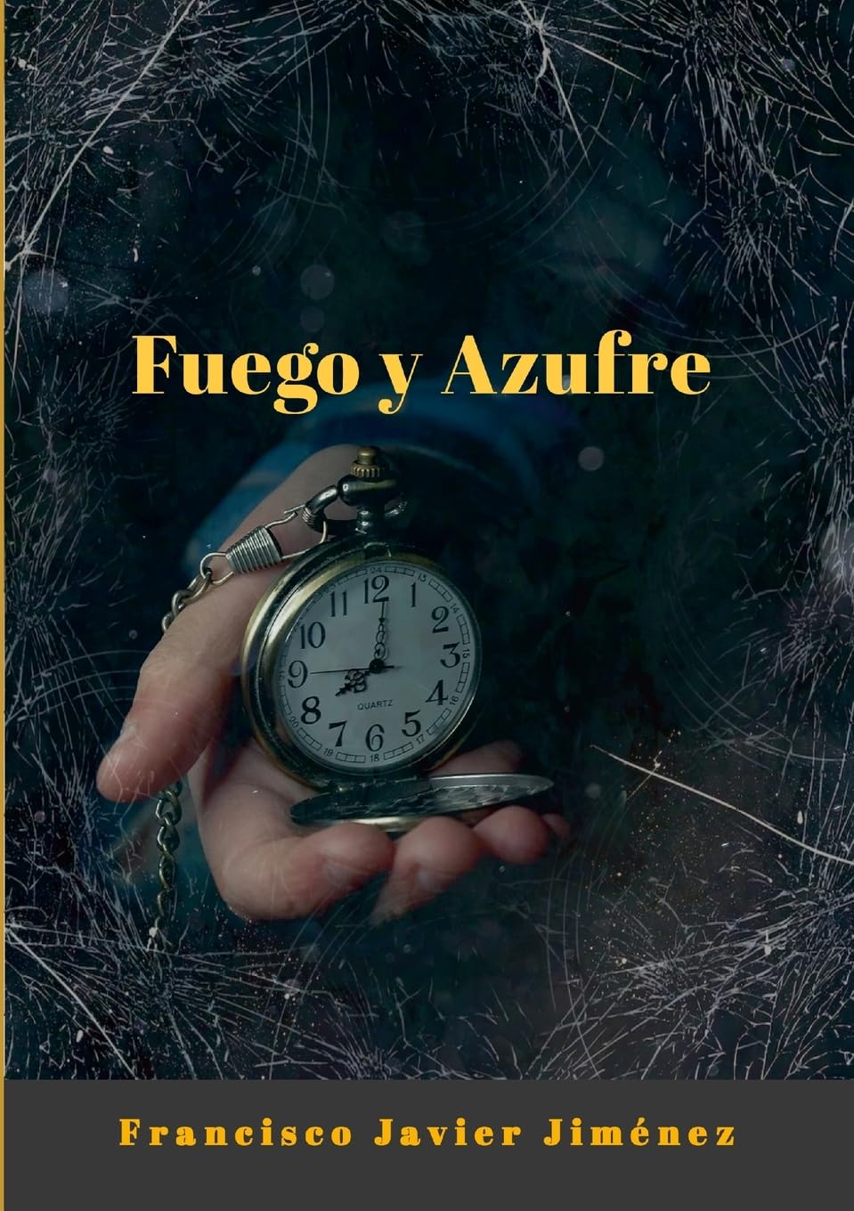 FUEGO Y AZUFRE (Spanish Edition) (Lulu.com)
FUEGO Y AZUFRE (Spanish Edition) (Lulu.com)