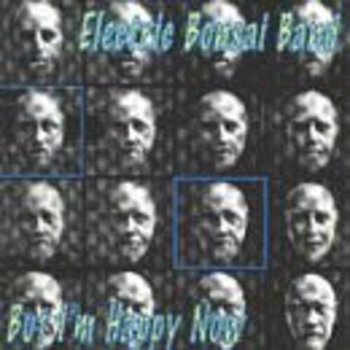 CD диск Electric Bonsai Band: But I'm Happy Now
CD диск Electric Bonsai Band: But I'm Happy Now
