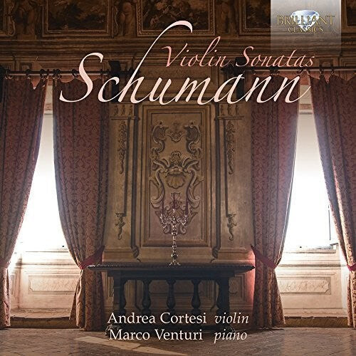 CD диск Schumann / Cortesi / Venturi: Violin Sonatas
CD диск Schumann / Cortesi / Venturi: Violin Sonatas
