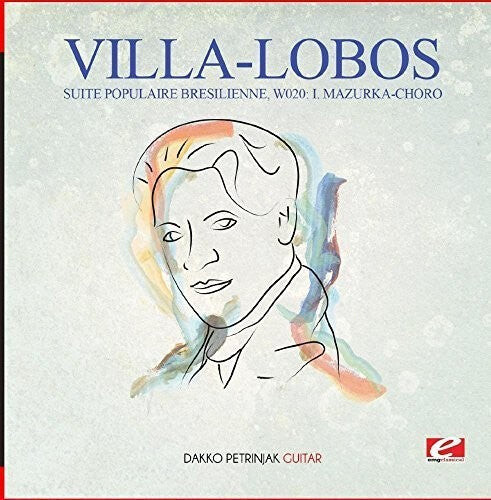 CD диск Villa-Lobos: Villa-Lobos: Suite Populaire Bresilienne, W020: I. Mazurka-Choro
CD диск Villa-Lobos: Villa-Lobos: Suite Populaire Bresilienne, W020: I. Mazurka-Choro