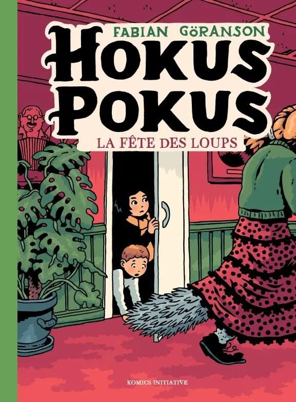 HOKUS POKUS T.4 : LA FTE DES LOUPS (KOMICS INITIATI)
HOKUS POKUS T.4 : LA FTE DES LOUPS (KOMICS INITIATI)