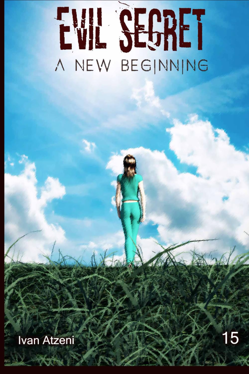 Evil Secret: A new beginning (Evil Secret (eng)) (Independently published)
Evil Secret: A new beginning (Evil Secret (eng)) (Independently published)