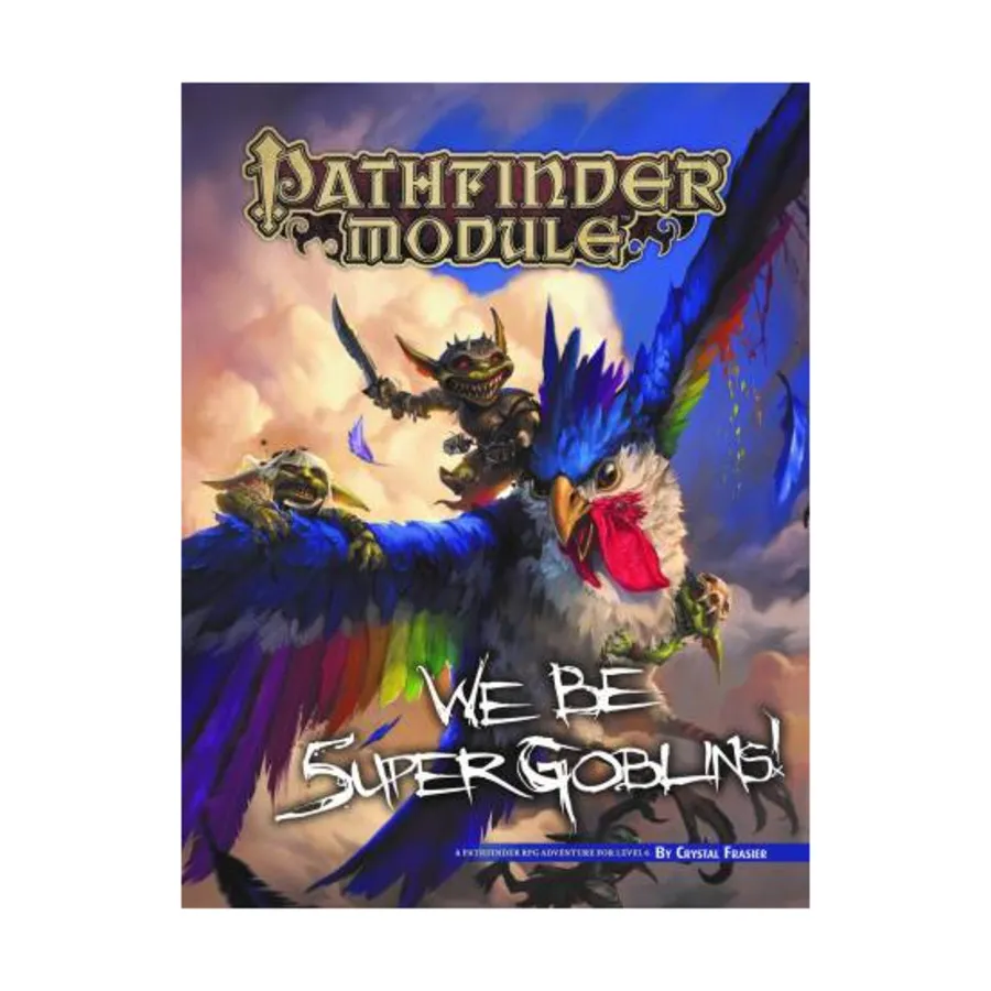 Модуль We Be Goblins #5 - We Be 5uper Goblins (Free RPG Day 2018), Pathfinder Roleplaying Game (1st Edition) - Modules - We Be Goblins
Модуль We Be Goblins #5 - We Be 5uper Goblins (Free RPG Day 2018), Pathfinder Roleplaying Game (1st Edition) - Modules - We Be Goblins