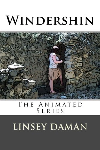 Windershin The Animated Series (CreateSpace Independent Publishing Platform)
Windershin The Animated Series (CreateSpace Independent Publishing Platform)
