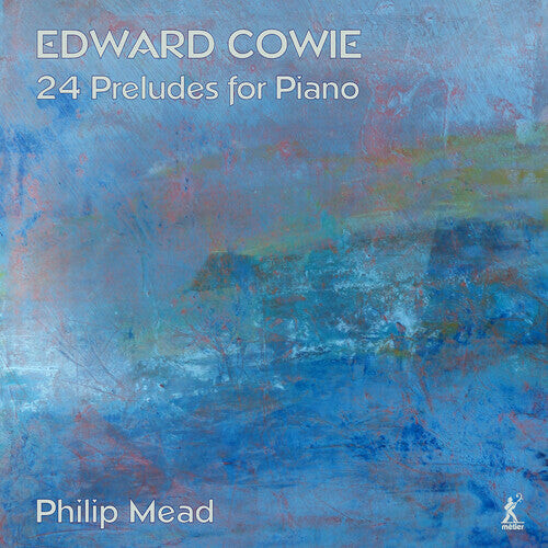 CD диск Cowie / Mead: 24 Preludes for Piano
CD диск Cowie / Mead: 24 Preludes for Piano