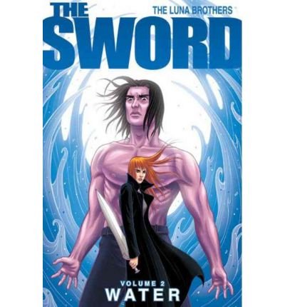 The Sword Volume 2: Water (Image Comics (February 26,2009))
The Sword Volume 2: Water (Image Comics (February 26,2009))
