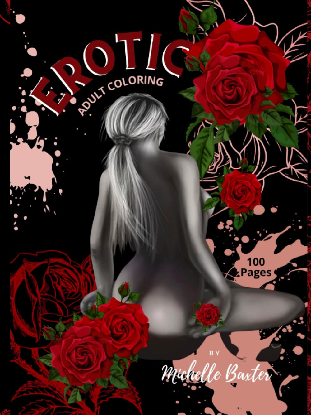 Erotic Adult Coloring Book: Illustrations, Greyscale, Nudes for Artists and the creative (Independently published)
Erotic Adult Coloring Book: Illustrations, Greyscale, Nudes for Artists and the creative (Independently published)