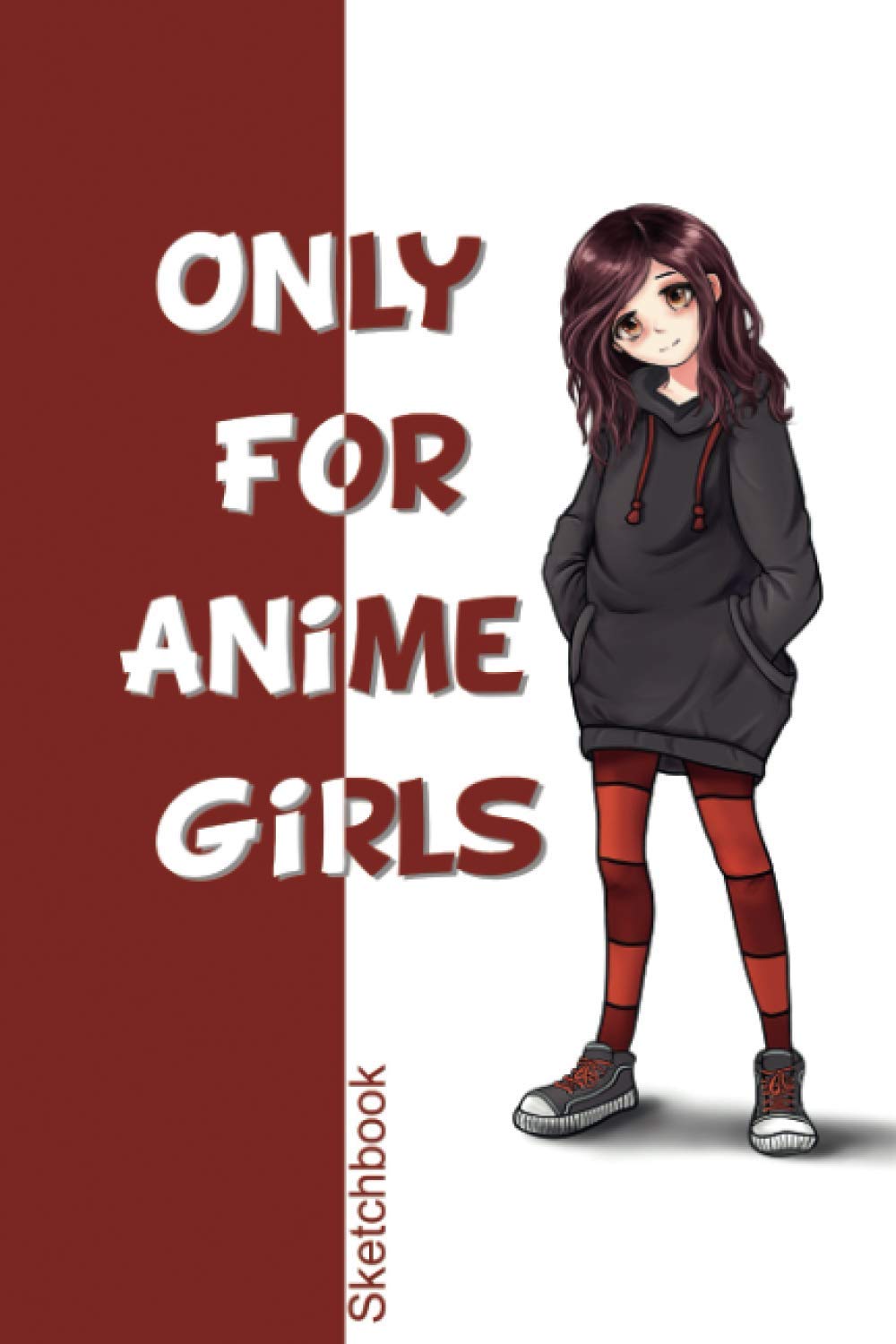 Sketchbook Only For Anime Girls: Manga Anime Sketchbook 6x9: For Sketching, Drawing or Notes 120 Blank Drawing Paper With Page Numbers and Index Page (Independently published)
Sketchbook Only For Anime Girls: Manga Anime Sketchbook 6x9: For Sketching, Drawing or Notes 120 Blank Drawing Paper With Page Numbers and Index Page (Independently published)