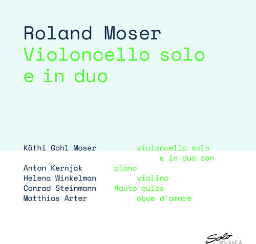 CD диск Moser, Roland & Kathy: Violoncello Solo E in Duo
CD диск Moser, Roland & Kathy: Violoncello Solo E in Duo
