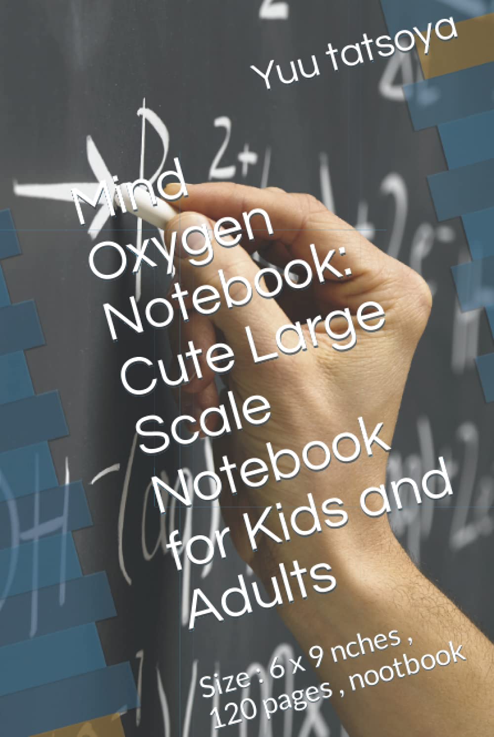 Mind Oxygen Notebook: Cute Large Scale Notebook for Kids and Adults: Size : 6 x 9 nches , 120 pages , nootbook (Independently published)
Mind Oxygen Notebook: Cute Large Scale Notebook for Kids and Adults: Size : 6 x 9 nches , 120 pages , nootbook (Independently published)