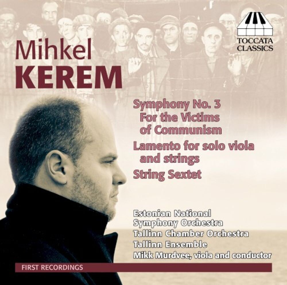 Диск CD Symphony No. 3 For teh Victims Of Communism / Lamento For Solo Viola And Strings / String Sextet - Mihkel Kerem, Mikk Murdvee, Estonian National Symphony Orchestra, Tallinn Chamber Orchestra, Tallinn Ensemble
Диск CD Symphony No. 3 For teh Victims Of Communism / Lamento For Solo Viola And Strings / String Sextet - Mihkel Kerem, Mikk Murdvee, Estonian National Symphony Orchestra, Tallinn Chamber Orchestra, Tallinn Ensemble