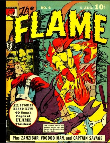 The Flame #6: Adventures of one of the HOTTEST Comic Heroes 1941 (CreateSpace Independent Publishing Platform)
The Flame #6: Adventures of one of the HOTTEST Comic Heroes 1941 (CreateSpace Independent Publishing Platform)
