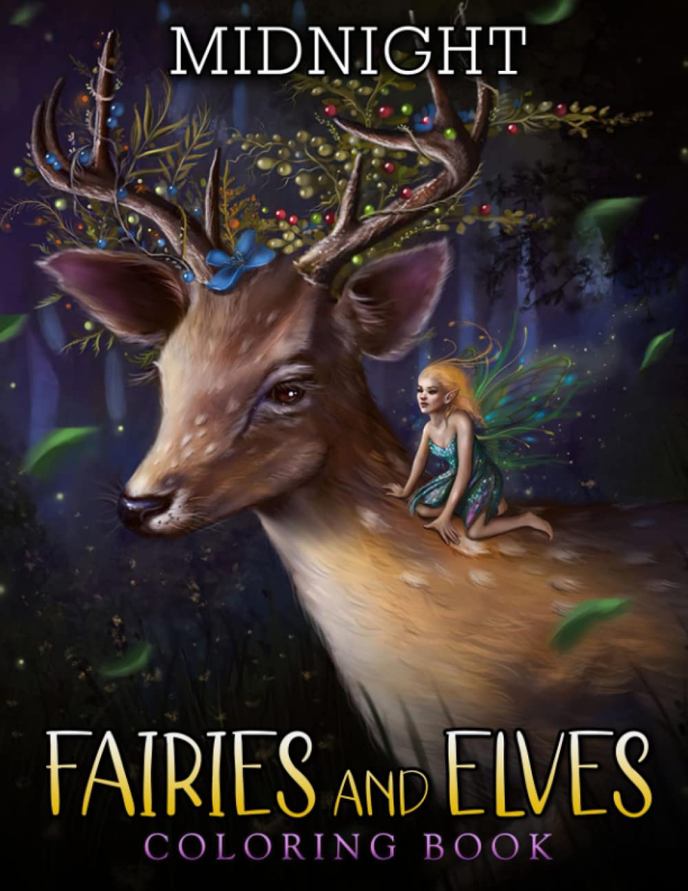 Midnight Fairies and Elves Coloring Book: Fabulous Coloring Pages With Beautiful Illustrations With Black Edition For Teens, Adults To Relax And Unwind (Independently published)
Midnight Fairies and Elves Coloring Book: Fabulous Coloring Pages With Beautiful Illustrations With Black Edition For Teens, Adults To Relax And Unwind (Independently published)