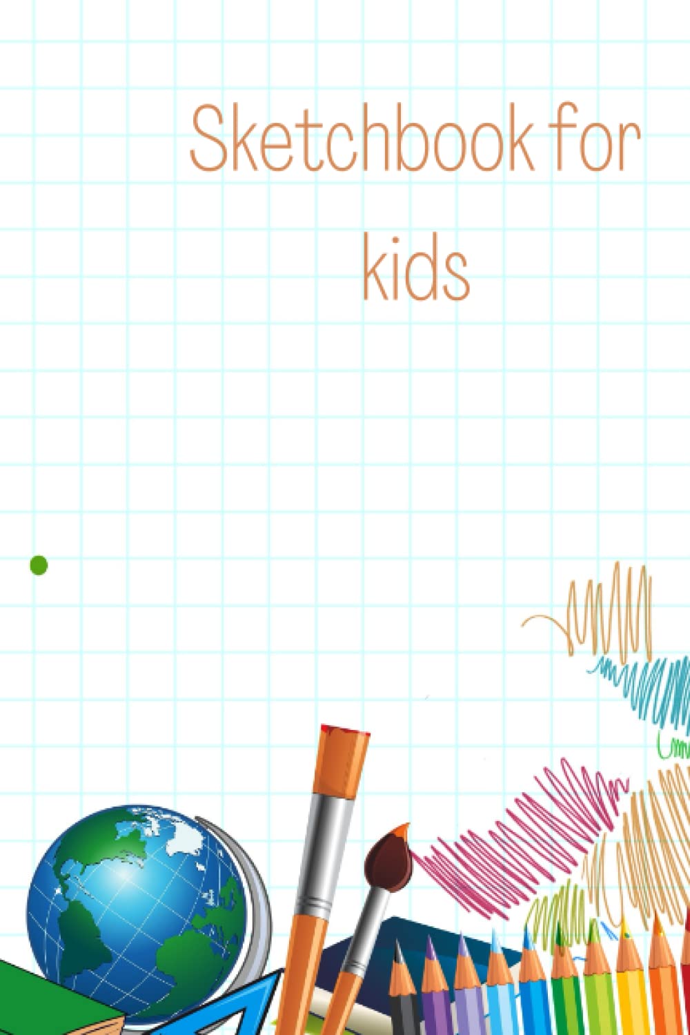 Sketchbook For Kids: Sketchbook 100 Page 6x9 (Independently published)
Sketchbook For Kids: Sketchbook 100 Page 6x9 (Independently published)