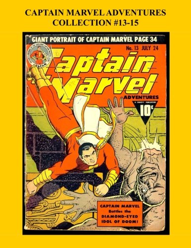 Captain Marvel Adventures Collection #13-15 (CreateSpace Independent Publishing Platform)
Captain Marvel Adventures Collection #13-15 (CreateSpace Independent Publishing Platform)