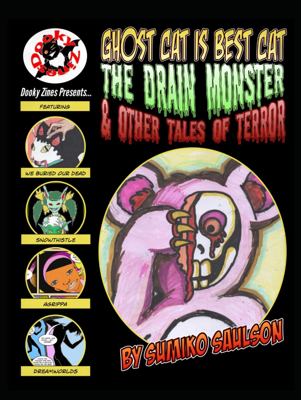 Ghost Cat is Best Cat Drain Monster and Other Tales of Terror (Independently published)
Ghost Cat is Best Cat Drain Monster and Other Tales of Terror (Independently published)