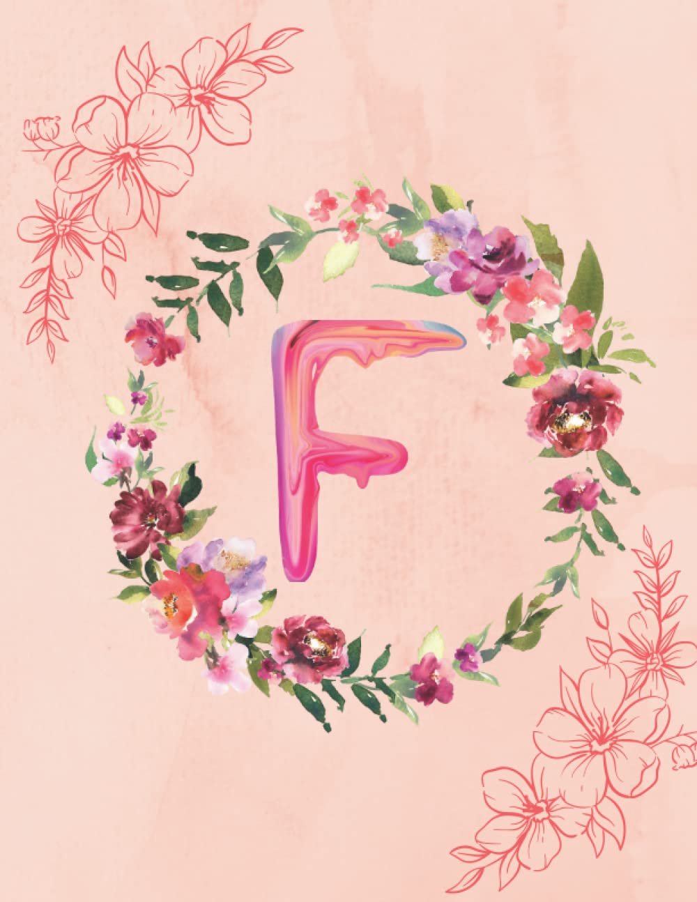 F: Monogram Initial F cute Notebook For Women, Girls and school, young and kids -120 pages: F: Monogram Initial F cute Notebook For Girls of all ages (Independently published)
F: Monogram Initial F cute Notebook For Women, Girls and school, young and kids -120 pages: F: Monogram Initial F cute Notebook For Girls of all ages (Independently published)