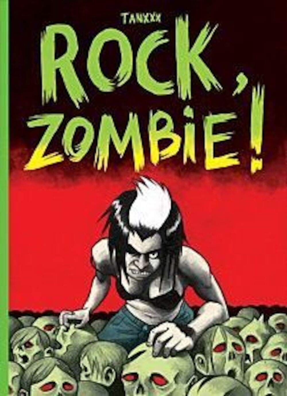 Rock, zombie ! - Nouvelle Edition (REQUINS MARTEAU)
Rock, zombie ! - Nouvelle Edition (REQUINS MARTEAU)