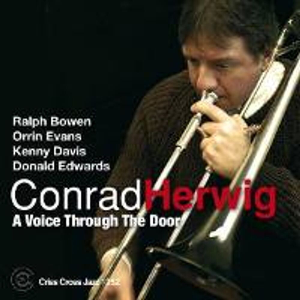 Диск CD Voice Through The Door - Conrad Herwig 
Диск CD Voice Through The Door - Conrad Herwig