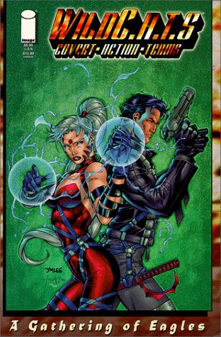Wild C.A.T.S: A Gathering of Eagles (Image Comics)
Wild C.A.T.S: A Gathering of Eagles (Image Comics)
