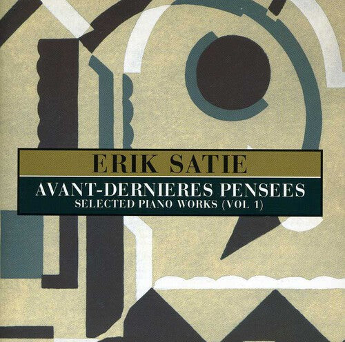 CD диск Satie, Erik: Avant-Dernieres Pensees: Selected Pianos Works, Vol. 1
CD диск Satie, Erik: Avant-Dernieres Pensees: Selected Pianos Works, Vol. 1