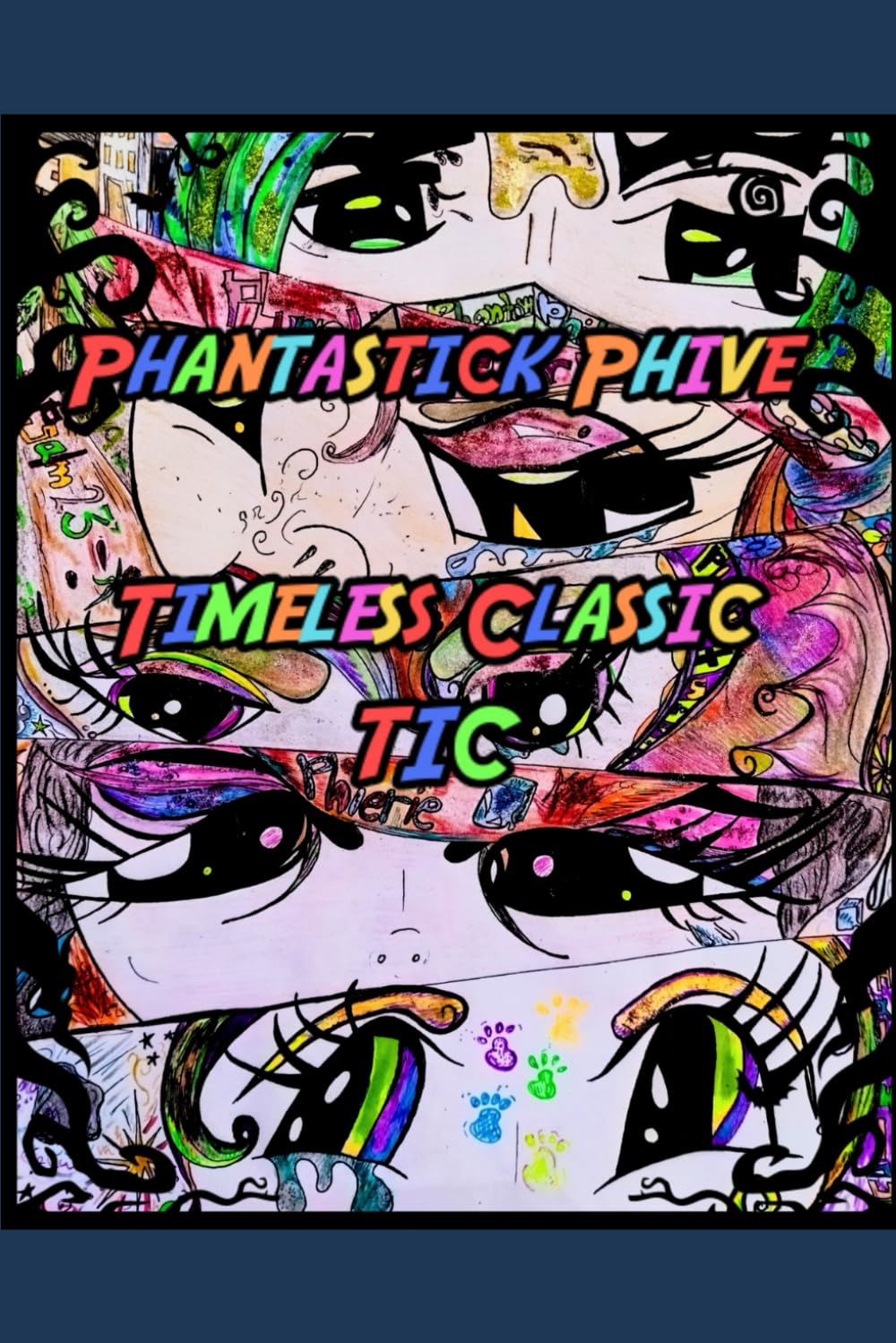 Phantastick Phive: Timless Classic (Independently published)
Phantastick Phive: Timless Classic (Independently published)