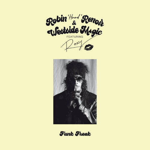 Сингл 7" Renoir, Robin / Westside Magic: Funk Freak
Сингл 7" Renoir, Robin / Westside Magic: Funk Freak