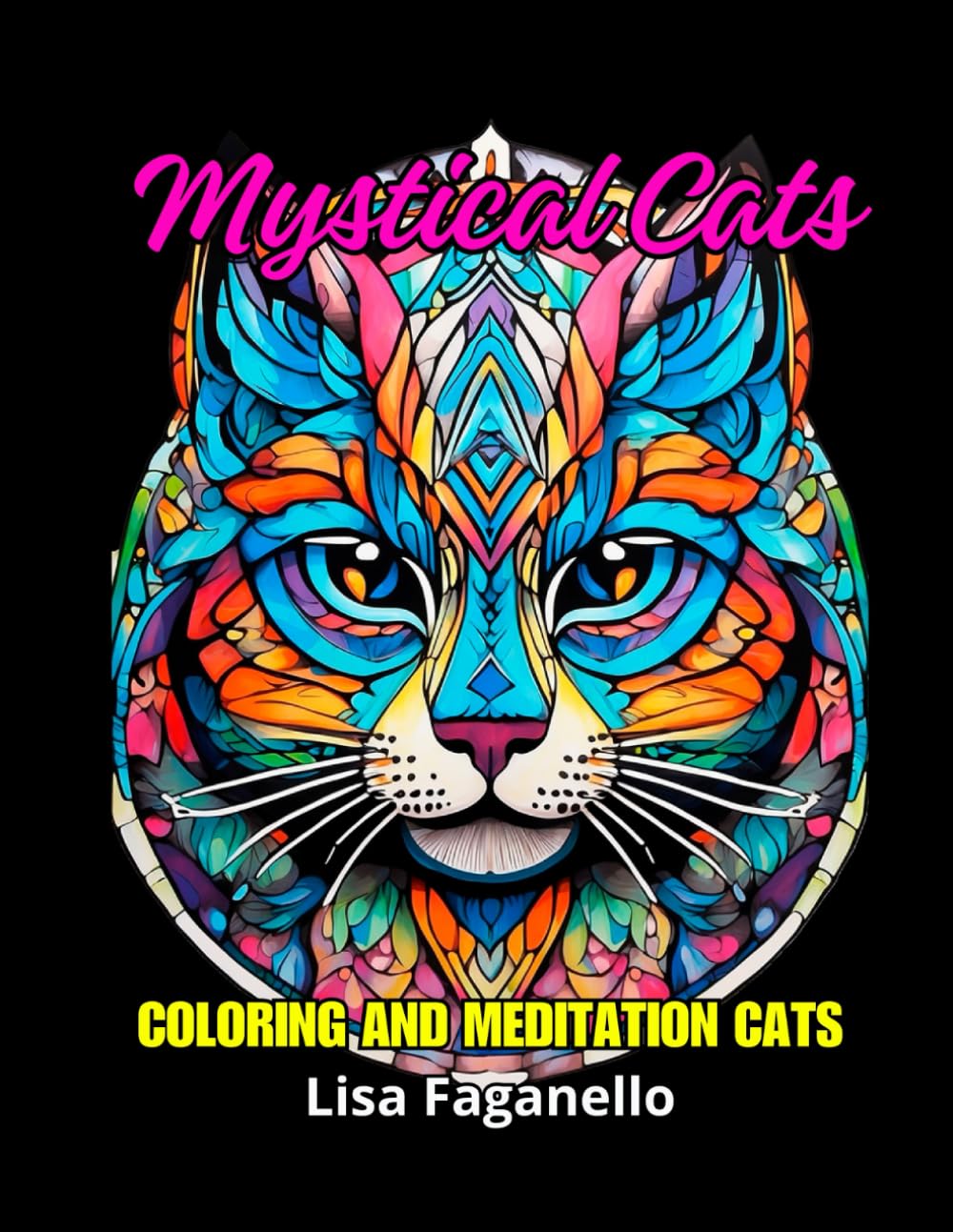 Mystical Cats: Coloring and Meditation Cats (Independently published)
Mystical Cats: Coloring and Meditation Cats (Independently published)