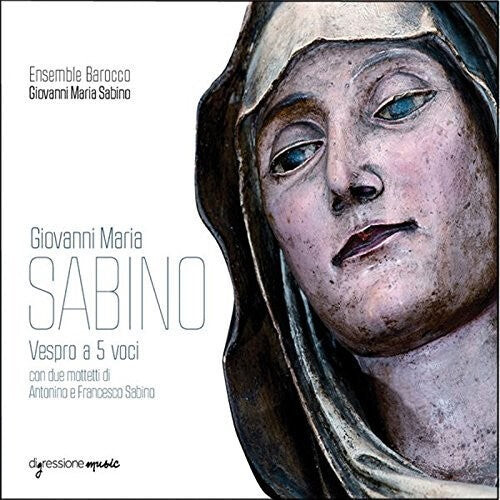 CD диск Sabino / Ensemble Barocco / Valerio: Giovanni Maria Sabino: Vespro a 5 voci
CD диск Sabino / Ensemble Barocco / Valerio: Giovanni Maria Sabino: Vespro a 5 voci