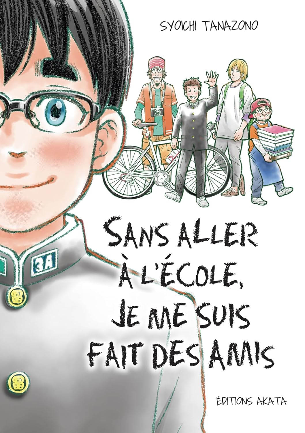 Sans aller à l'école, je me suis fait des amis - Intégrale (AKATA)
Sans aller à l'école, je me suis fait des amis - Intégrale (AKATA)