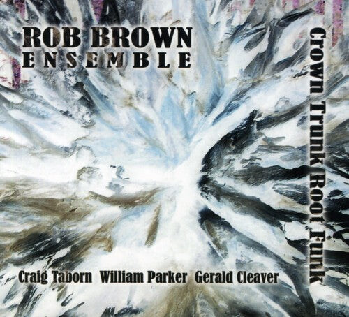 CD диск Brown, Rob: Crown Trunk Root Funk
CD диск Brown, Rob: Crown Trunk Root Funk