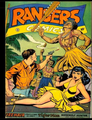 Rangers Comics #35: Golden Age Adventure Comic 1947 - Featuring U.S. Rangers, Firehair and More. (CreateSpace Independent Publishing Platform)
Rangers Comics #35: Golden Age Adventure Comic 1947 - Featuring U.S. Rangers, Firehair and More. (CreateSpace Independent Publishing Platform)