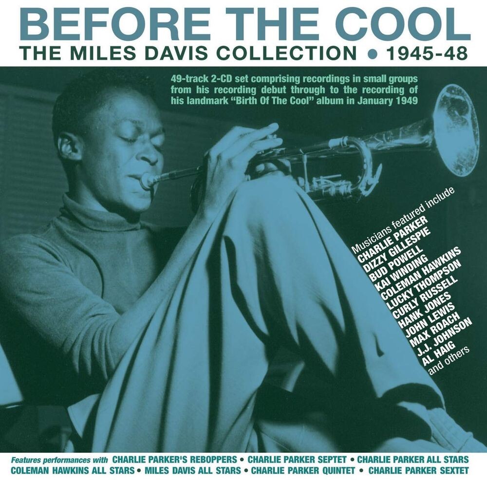 Диск CD Before The Cool: The Miles Davis Collection 1945-48 - Miles Davis
Диск CD Before The Cool: The Miles Davis Collection 1945-48 - Miles Davis