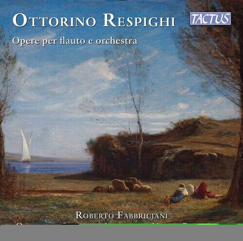 CD диск Respighi / Fabbriciani / Paszkowski: Opere Per Flauto E Orchestra
CD диск Respighi / Fabbriciani / Paszkowski: Opere Per Flauto E Orchestra