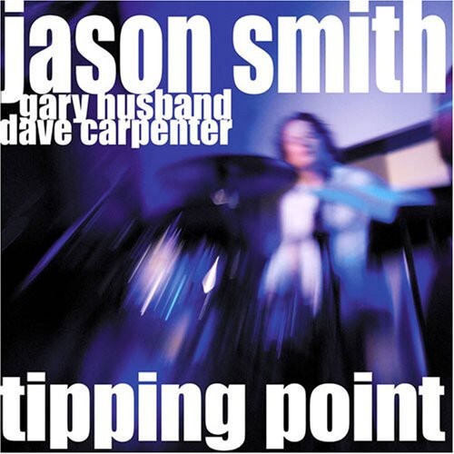 CD диск Smith, Jason / Husband, Gary / Carpenter, Dave: Tipping Point: Live at the Jazz Bakery Los Angeles
CD диск Smith, Jason / Husband, Gary / Carpenter, Dave: Tipping Point: Live at the Jazz Bakery Los Angeles