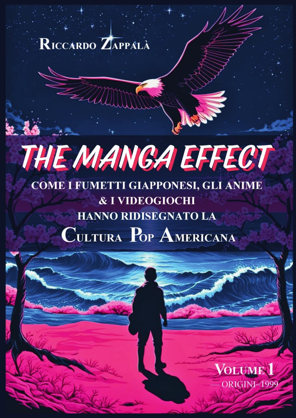 THE MANGA EFFECT: Come i fumetti giapponesi, gli anime & i videogiochi hanno ridisegnato la Cultura Pop Americana (Italian Edition) (Independently published)
THE MANGA EFFECT: Come i fumetti giapponesi, gli anime & i videogiochi hanno ridisegnato la Cultura Pop Americana (Italian Edition) (Independently published)